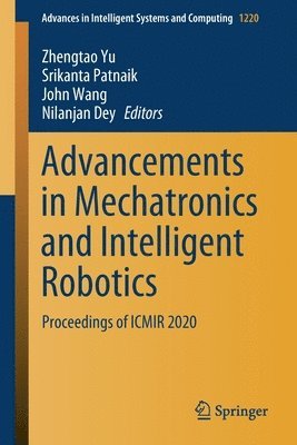 Advancements in Mechatronics and Intelligent Robotics 1