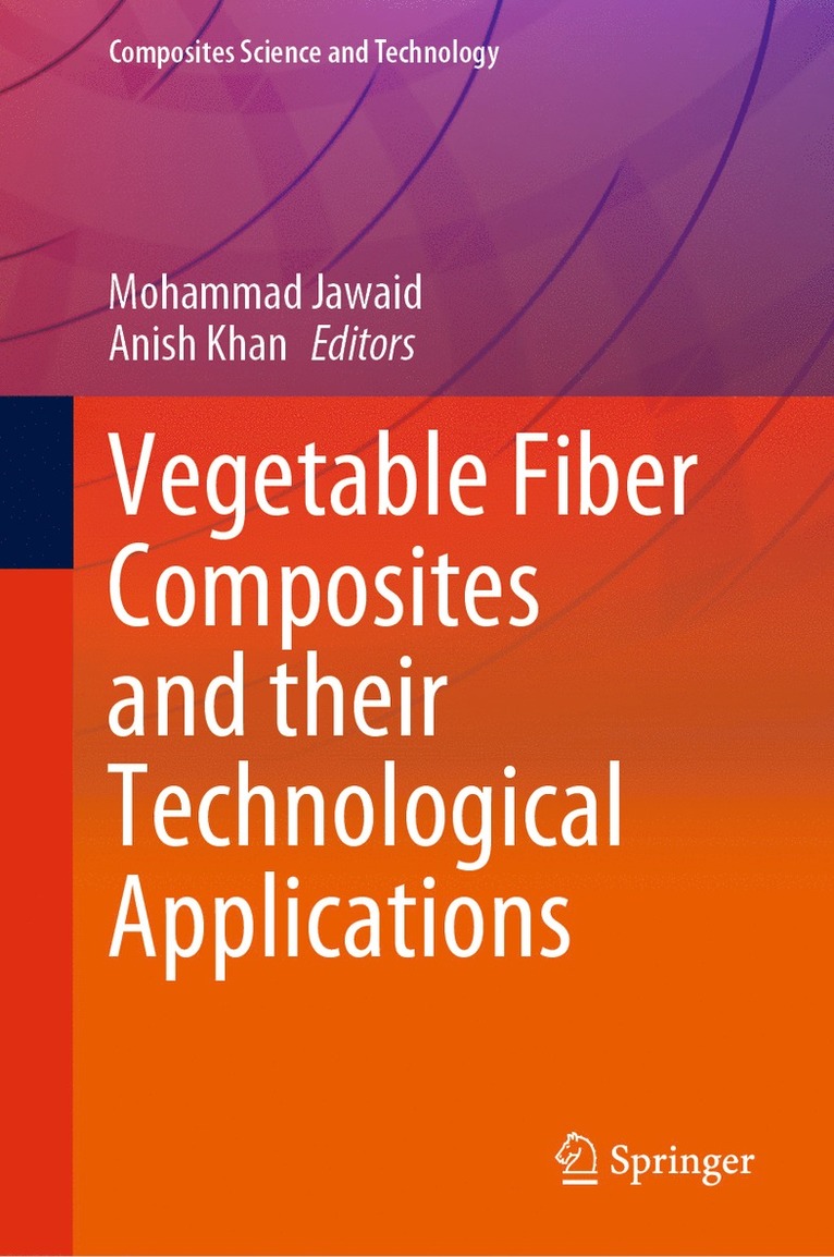 Mohammad Jawaid, Anish Khan - Vegetable Fiber Composites and their Technological Applications, Inbunden