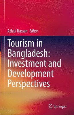 Tourism in Bangladesh: Investment and Development Perspectives 1