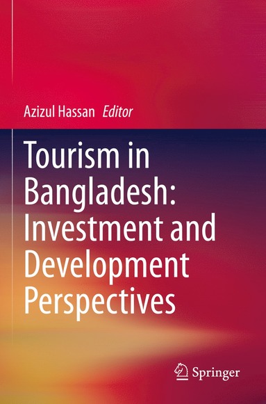 bokomslag Tourism in Bangladesh: Investment and Development Perspectives