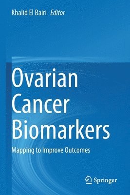 Khalid El Bairi - Ovarian Cancer Biomarkers, Häftad