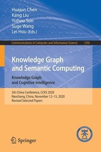 bokomslag Knowledge Graph and Semantic Computing: Knowledge Graph and Cognitive Intelligence