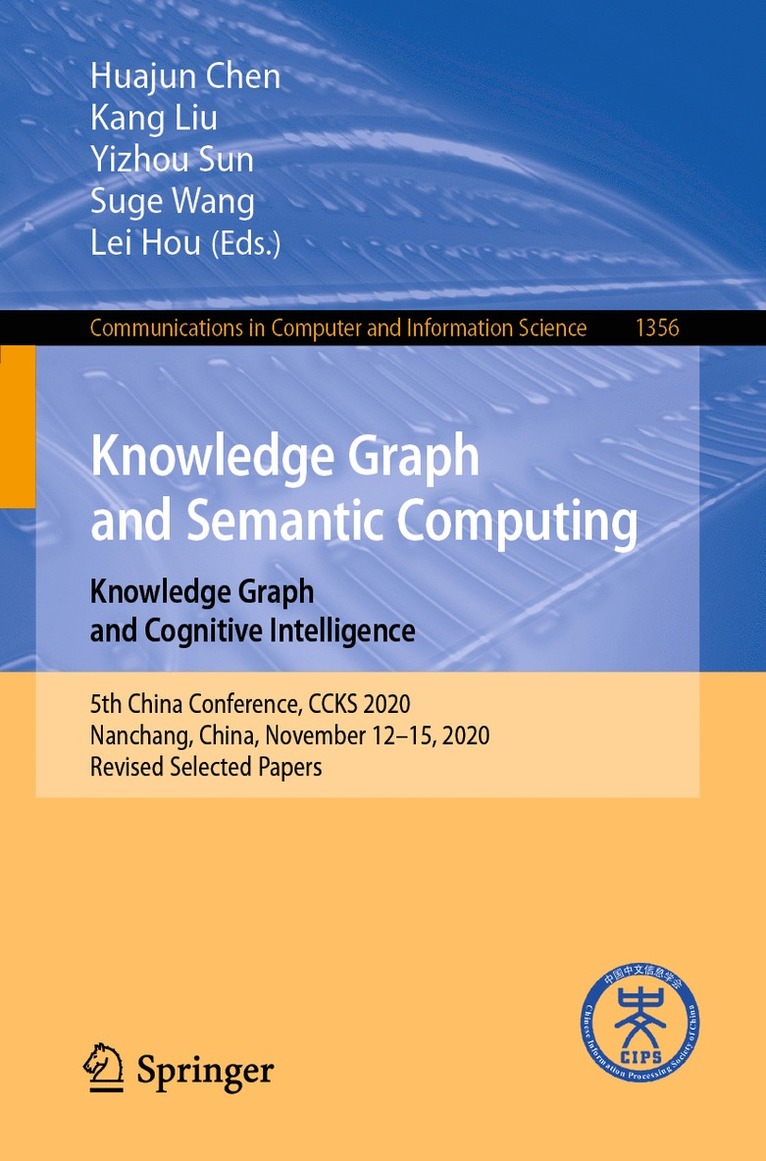 Huajun Chen, Kang Liu, Yizhou Sun, Suge Wang, Lei Hou - Knowledge Graph and Semantic Computing: Knowledge Graph and Cognitive Intelligence, Häftad