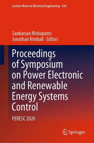Sankarsan Mohapatro, Jonathan Kimball - Proceedings of Symposium on Power Electronic and Renewable Energy Systems Control, Inbunden