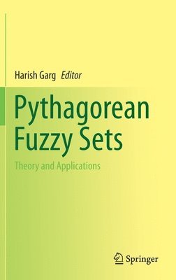 Harish Garg - Pythagorean Fuzzy Sets, Inbunden