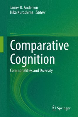 James R. Anderson, Hika Kuroshima - Comparative Cognition, Inbunden