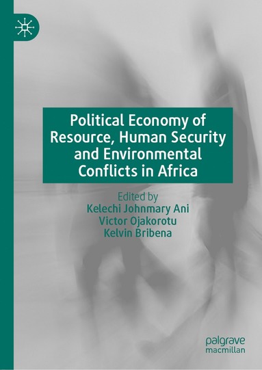 bokomslag Political Economy of Resource, Human Security and Environmental Conflicts in Africa