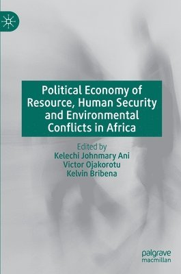 Political Economy of Resource, Human Security and Environmental Conflicts in Africa 1