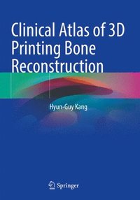 bokomslag Clinical Atlas of 3D Printing Bone Reconstruction