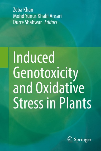 bokomslag Induced Genotoxicity and Oxidative Stress in Plants