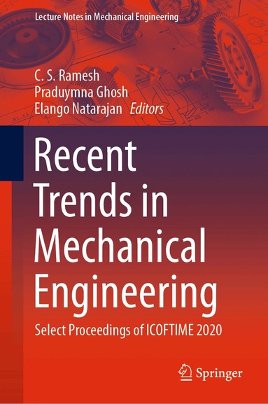 C. S. Ramesh, Praduymna Ghosh, Elango Natarajan - Recent Trends in Mechanical Engineering, Inbunden