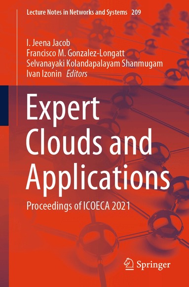 I. Jeena Jacob, Francisco M. Gonzalez-Longatt, Selvanayaki Kolandapalayam Shanmugam, Ivan Izonin - Expert Clouds and Applications, Häftad