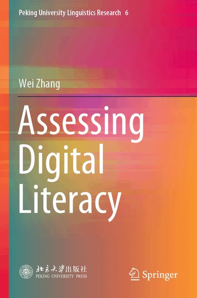 Wei Zhang - Assessing Digital Literacy, Häftad