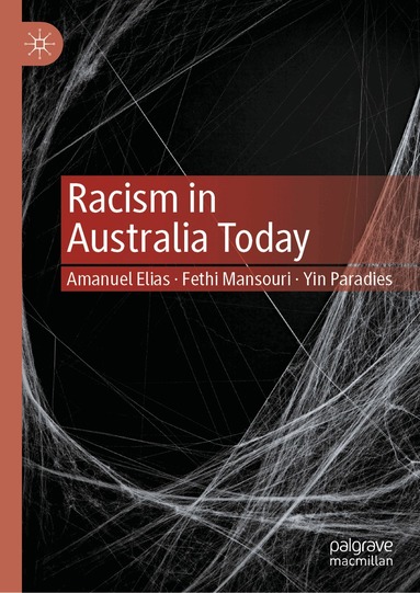 Amanuel Elias, Fethi Mansouri, Yin Paradies - Racism in Australia Today, Inbunden