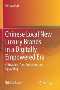bokomslag Chinese Local New Luxury Brands in a Digitally Empowered Era