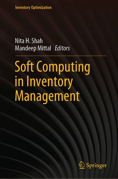 Nita H. Shah, Mandeep Mittal - Soft Computing in Inventory Management, Inbunden