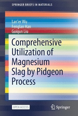 Comprehensive Utilization of Magnesium Slag by Pidgeon Process 1