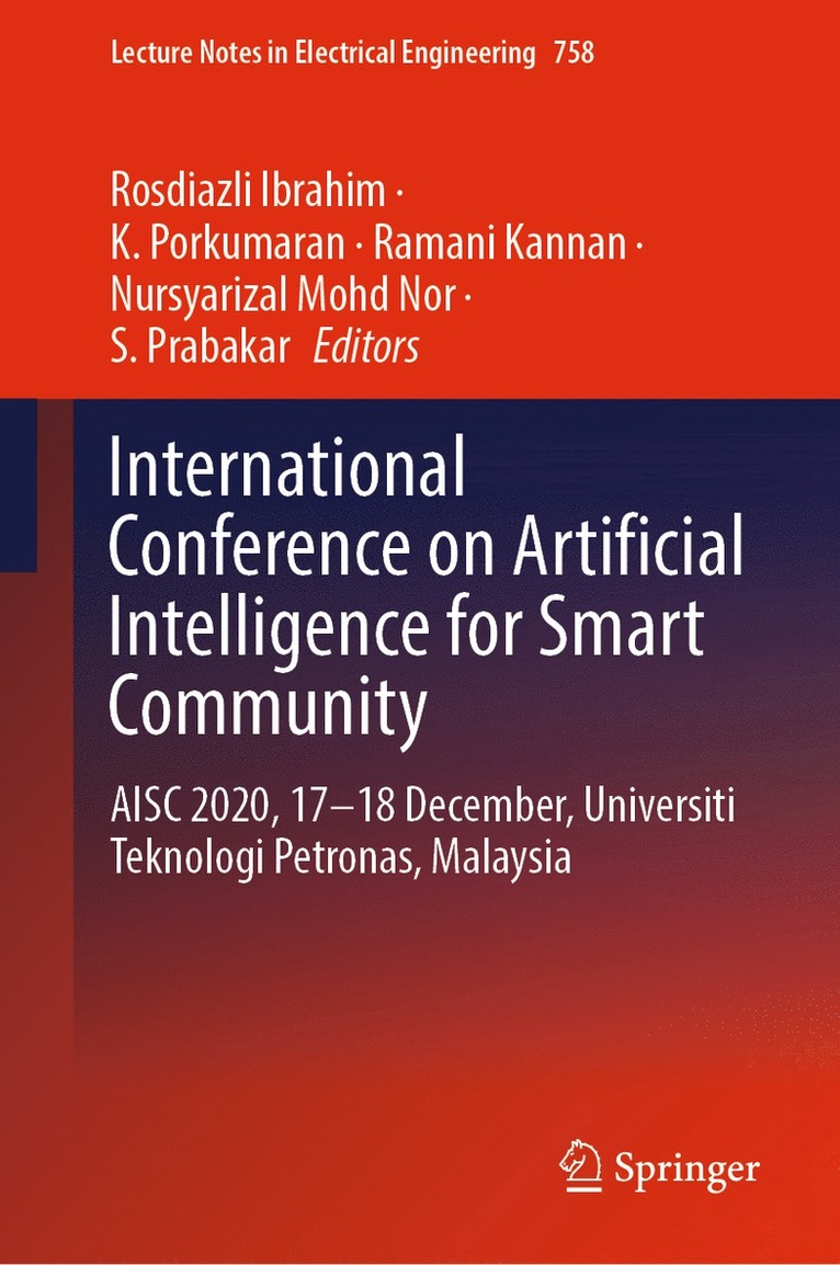Rosdiazli Ibrahim, K. Porkumaran, Ramani Kannan, Nursyarizal Mohd Nor, S. Prabakar - International Conference on Artificial Intelligence for Smart Community, Inbunden