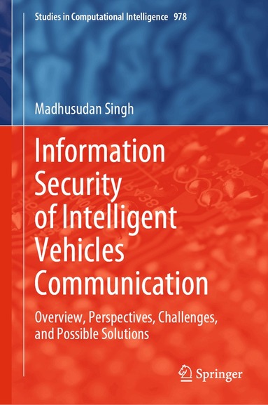 Madhusudan Singh - Information Security of Intelligent Vehicles Communication, Inbunden