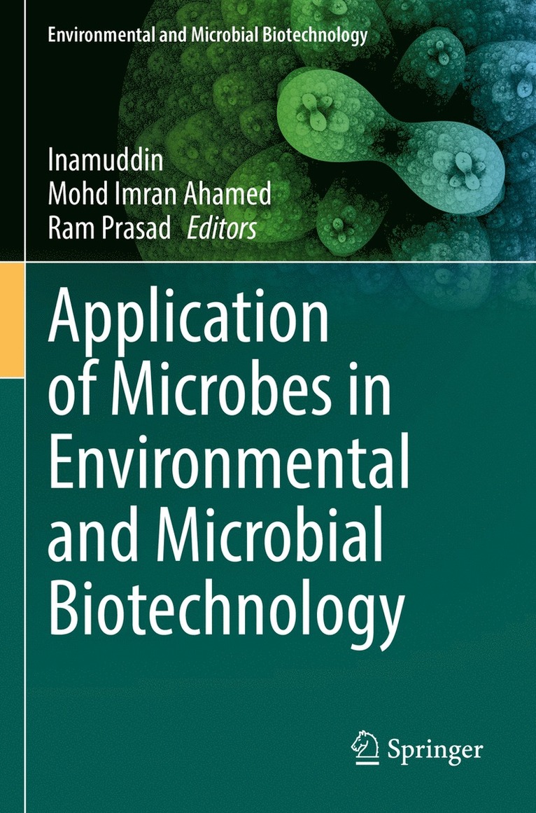 Application of Microbes in Environmental and Microbial Biotechnology 1