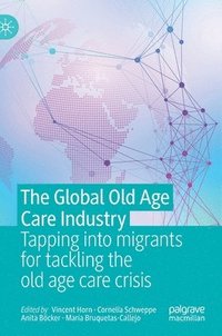 bokomslag The Global Old Age Care Industry