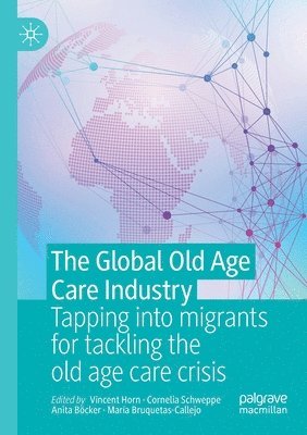 The Global Old Age Care Industry 1