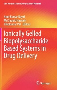 bokomslag Ionically Gelled Biopolysaccharide Based Systems in Drug Delivery