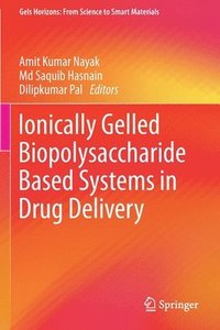 bokomslag Ionically Gelled Biopolysaccharide Based Systems in Drug Delivery