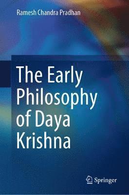 The Early Philosophy of Daya Krishna 1