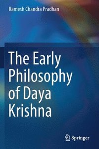 bokomslag The Early Philosophy of Daya Krishna