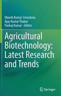 bokomslag Agricultural Biotechnology: Latest Research and Trends