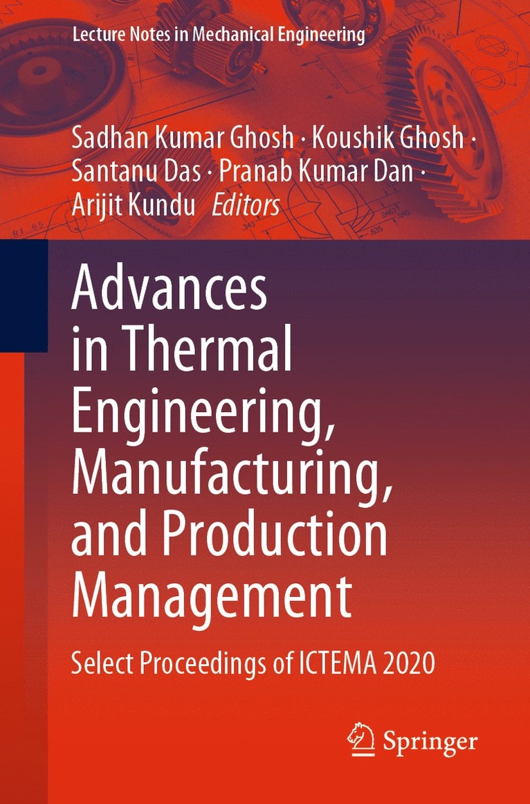 Sadhan Kumar Ghosh, Koushik Ghosh, Santanu Das, Pranab Kumar Dan, Arijit Kundu - Advances in Thermal Engineering, Manufacturing, and Production Management, Häftad