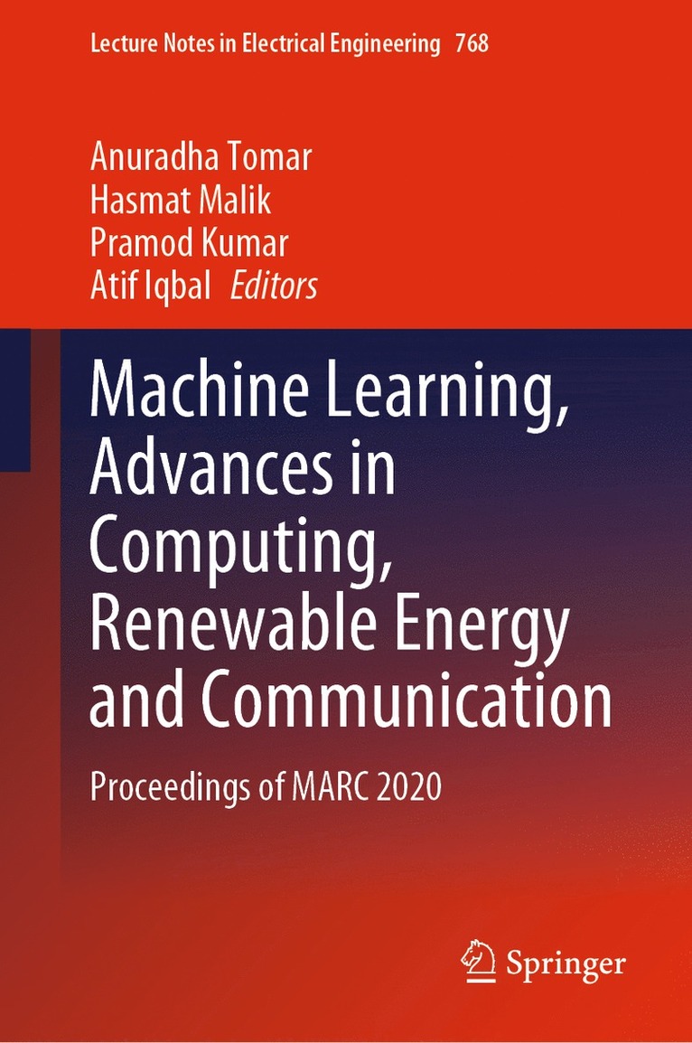 Anuradha Tomar, Hasmat Malik, Pramod Kumar, Atif Iqbal - Machine Learning, Advances in Computing, Renewable Energy and Communication, Inbunden