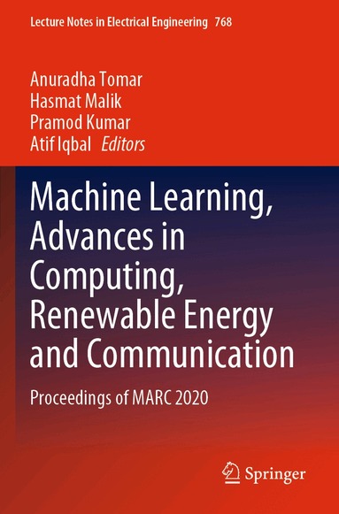 Anuradha Tomar, Hasmat Malik, Pramod Kumar, Atif Iqbal - Machine Learning, Advances in Computing, Renewable Energy and Communication, Häftad