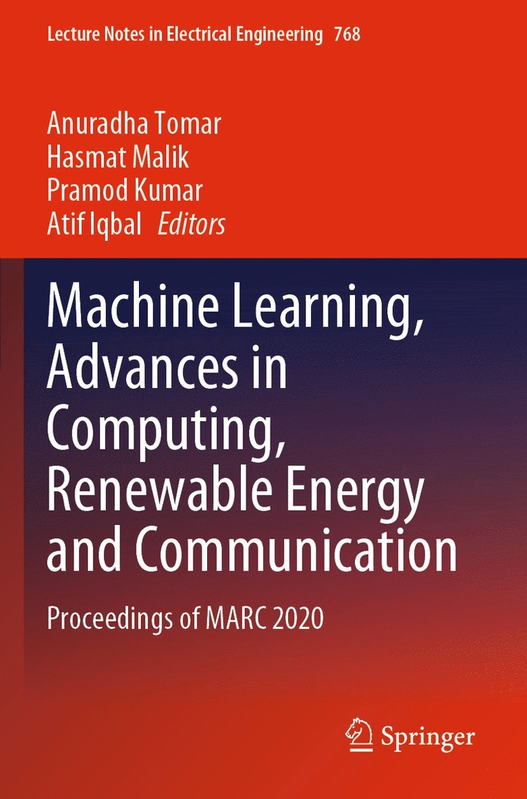 Anuradha Tomar, Hasmat Malik, Pramod Kumar, Atif Iqbal - Machine Learning, Advances in Computing, Renewable Energy and Communication, Häftad