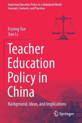 Eryong Xue, Jian Li - Teacher Education Policy in China, Häftad