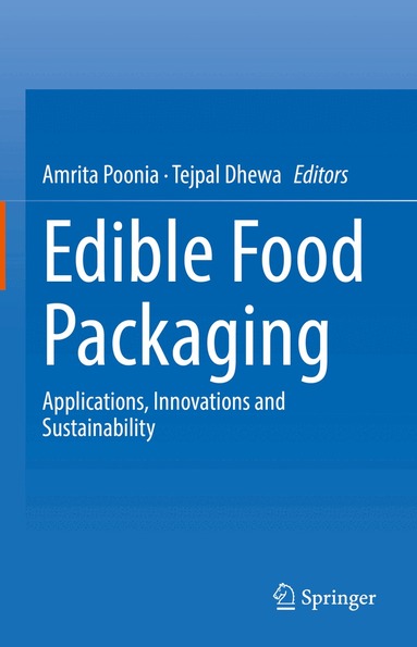 Amrita Poonia, Tejpal Dhewa - Edible Food Packaging, Inbunden