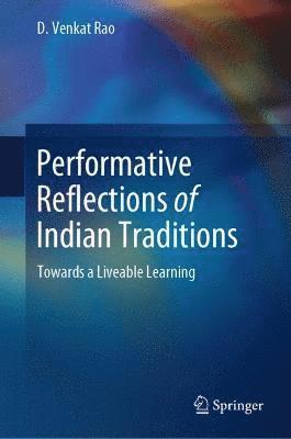 Performative Reflections of Indian Traditions