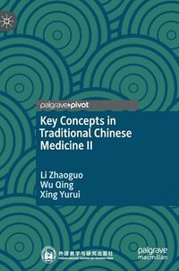 bokomslag Key Concepts in Traditional Chinese Medicine II