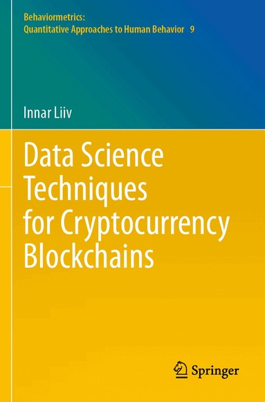 Innar Liiv - Data Science Techniques for Cryptocurrency Blockchains, Häftad