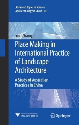 Place Making in International Practice of Landscape Architecture 1