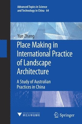 Place Making in International Practice of Landscape Architecture 1