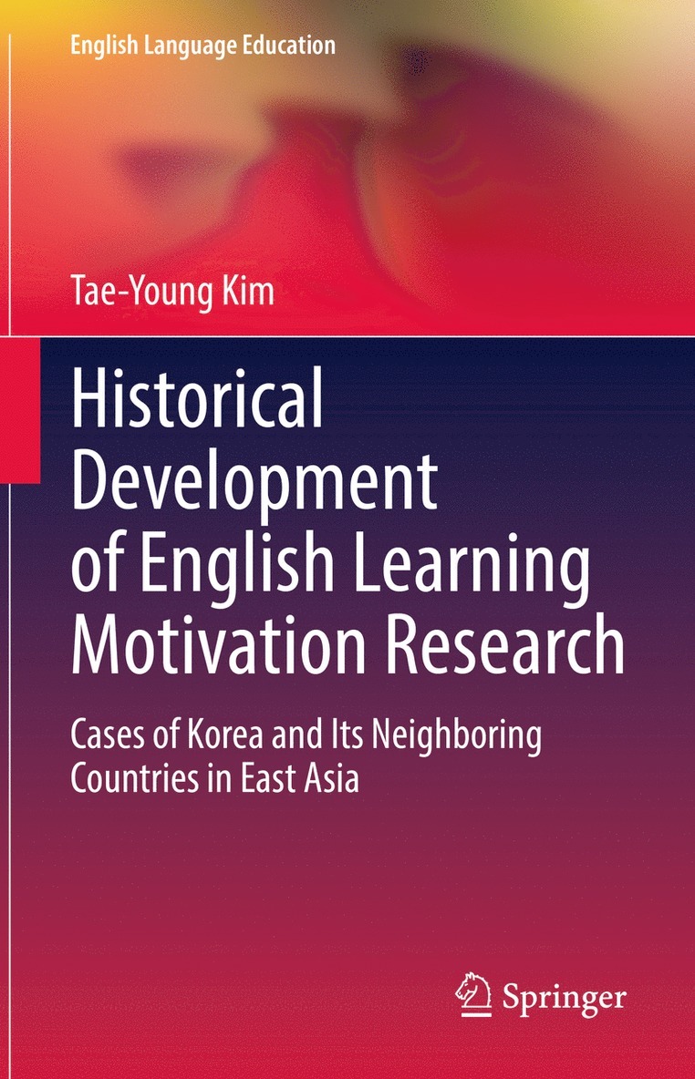 Tae-Young Kim - Historical Development of English Learning Motivation Research, Inbunden
