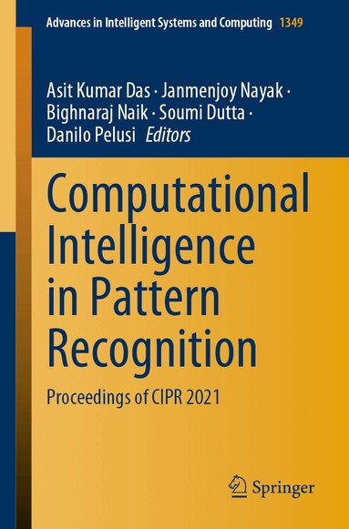 Asit Kumar Das, Janmenjoy Nayak, Bighnaraj Naik, Soumi Dutta, Danilo Pelusi - Computational Intelligence in Pattern Recognition, Häftad