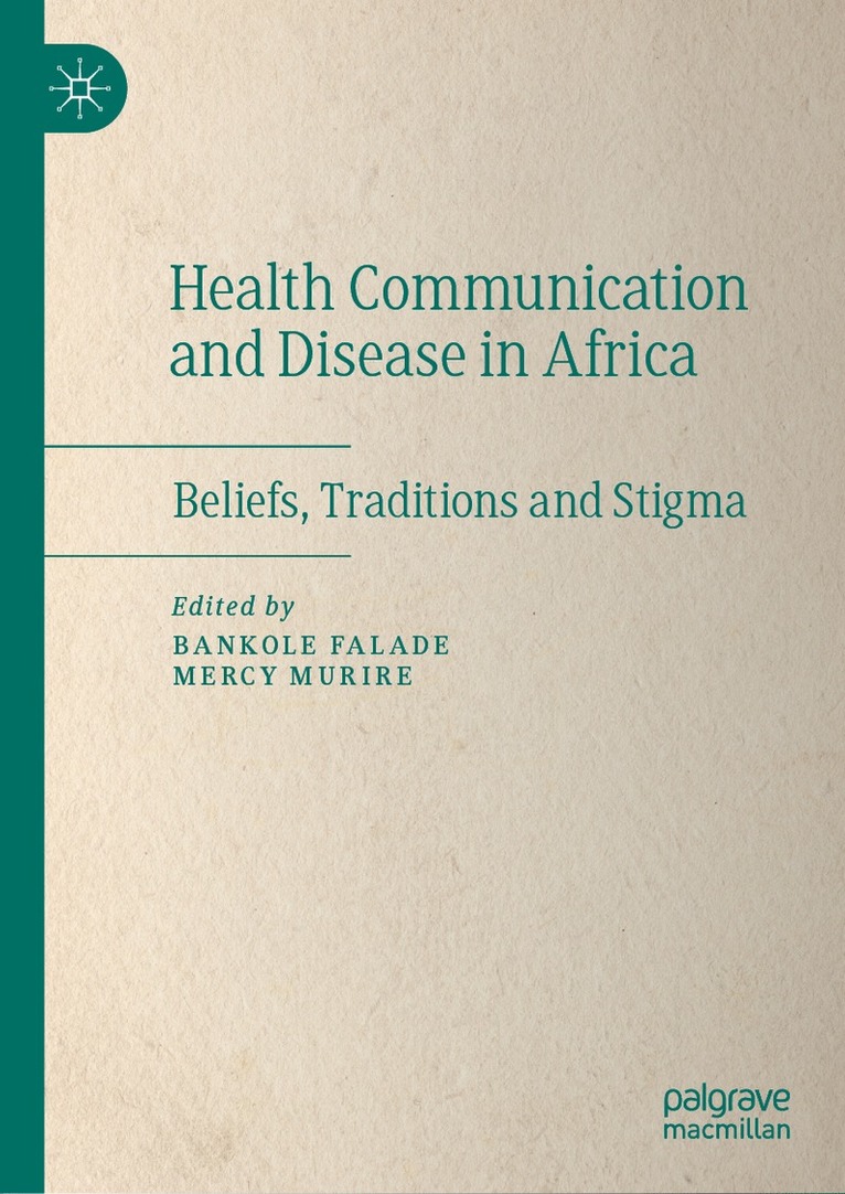 Bankole Falade, Mercy Murire - Health Communication and Disease in Africa, Inbunden