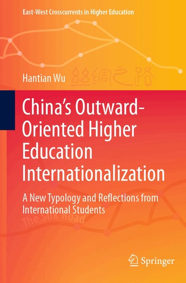 Hantian Wu - China’s Outward-Oriented Higher Education Internationalization, Häftad