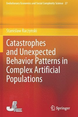 Catastrophes and Unexpected Behavior Patterns in Complex Artificial Populations 1