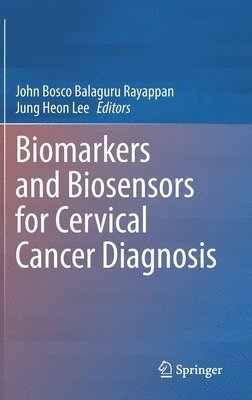 Biomarkers and Biosensors for Cervical Cancer Diagnosis 1