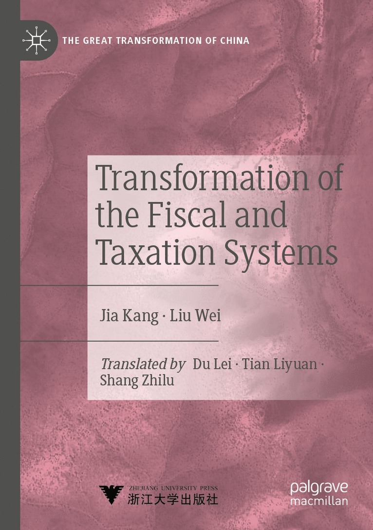 Kang Jia, Liu Wei - Transformation of the Fiscal and Taxation Systems, Häftad