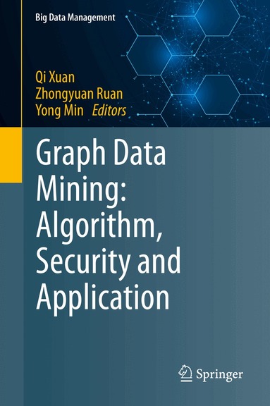 Qi Xuan, Zhongyuan Ruan, Yong Min - Graph Data Mining, Inbunden